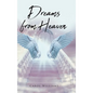 Dreams from Heaven - Hardcover