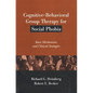 Cognitive-Behavioral Group Therapy for Social Phobia: Basic Mechanisms and Clinical Strategies - Hardcover