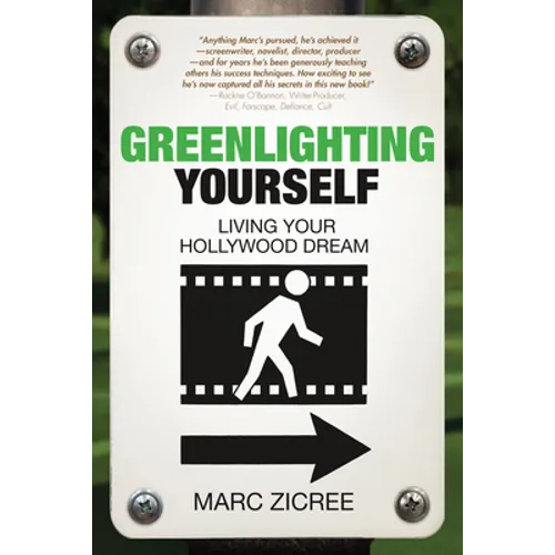 Greenlighting Yourself: Living Your Hollywood Dream - Paperback