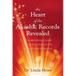 The Heart of the Akashic Records Revealed: A Comprehensive Guide to the Teachings of the Pathway Prayer Process - Paperback