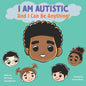 I Am Autistic And I Can Be Anything - Paperback