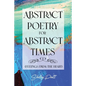 Abstract Poetry for Abstract Times: (feelings from the heart) - Paperback