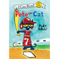 Pete the Cat: Play Ball! - Library Binding