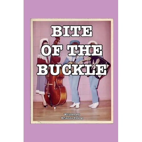 Bite of the Buckle - Paperback