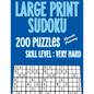 Large Print Sudoku 200 Puzzles Skill Level: Very Hard: Large Print Sudoku Books For Seniors Large 40 point Font For Easy Reading - Paperback