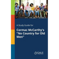 A Study Guide for Cormac McCarthy's "No Country for Old Men" - Paperback