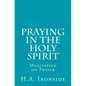 Praying in the Holy Spirit: Meditation on Prayer - Paperback