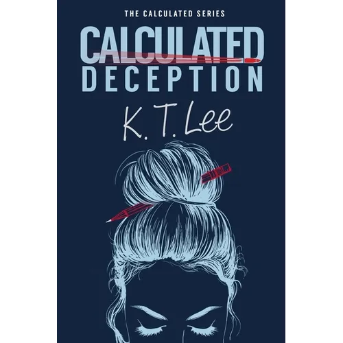 Calculated Deception: The Calculated Series: Book 1 - Paperback