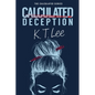 Calculated Deception: The Calculated Series: Book 1 - Paperback