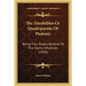 The Tetrabiblos Or Quadripartite Of Ptolemy: Being Four Books, Relative To The Starry Influences (1828) - Paperback