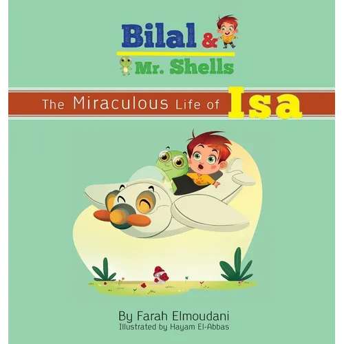 Bilal & Mr. Shells: The Miraculous Life of Isa - Hardcover