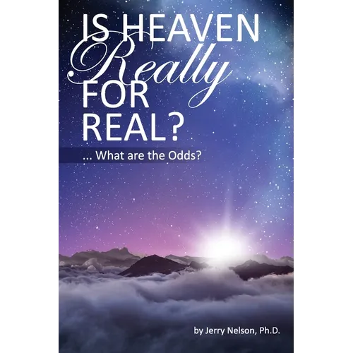 Is Heaven Really For Real?: What are the Odds? - Paperback