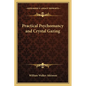 Practical Psychomancy and Crystal Gazing - Paperback