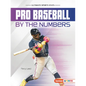 Pro Baseball by the Numbers - Paperback