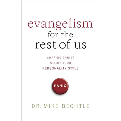Evangelism for the Rest of Us: Sharing Christ Within Your Personality Style - Paperback