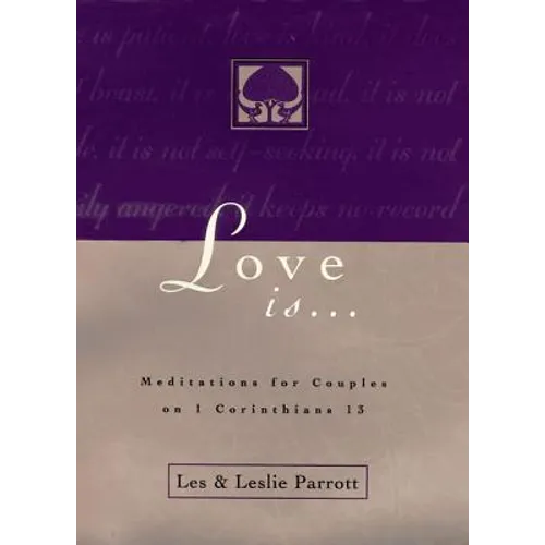 Love Is . . .: Meditations for Couples on I Corinthians 13 - Paperback