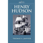 Henry Hudson: A Brief Statement of His Aims & His Achievements - Paperback