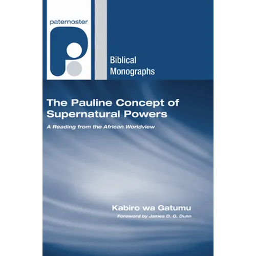 The Pauline Concept of Supernatural Powers - Paperback