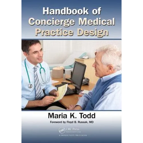 Handbook of Concierge Medical Practice Design - Paperback
