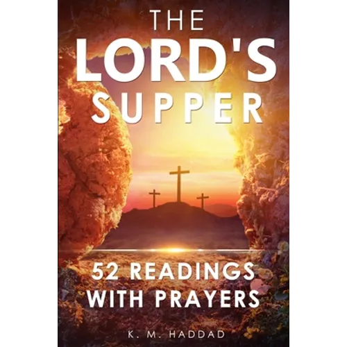 The Lord's Supper: 52 Readings with Prayers - Paperback