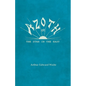 Azoth - Or, The Star in the East: Embracing the First Matter of the Magnum Opus, the Evolution of Aphrodite-Urania, the Supernatural Generation of the - Paperback