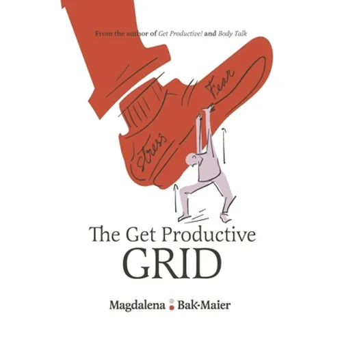 The Get Productive Grid: A Simple and proven work-life balance system to help you thrive - Paperback
