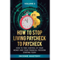 How to Stop Living Paycheck to Paycheck: How to take control of your money and your financial freedom starting today Volume 3 - Hardcover