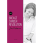Breast Cancer Revolution: A reference guide to optimising your quality of life during and after Breast Cancer. - Paperback