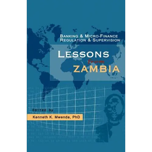 Banking and Micro-finance Regulation and Supervision: Lessons from Zambia - Paperback