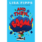 And Then, Boom! - Library Binding