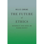 The Future of Ethics: Sustainability, Social Justice, and Religious Creativity - Paperback