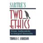 Sartre's Two Ethics: From Authenticity to Integral Humanity - Paperback