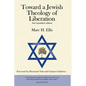 Toward a Jewish Theology of Liberation: Foreword by Desmond Tutu and Gustavo Gutierrez - Paperback
