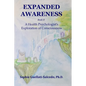 Expanded Awareness: A Health Psychologist's Exploration of Consciousness - Paperback