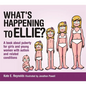 What's Happening to Ellie?: A Book about Puberty for Girls and Young Women with Autism and Related Conditions - Hardcover