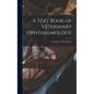 A Text Book of Veterinary Ophthalmology - Hardcover