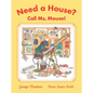 Need a House? Call Ms. Mouse! - Hardcover