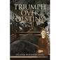 Triumph Over Destiny - Paperback