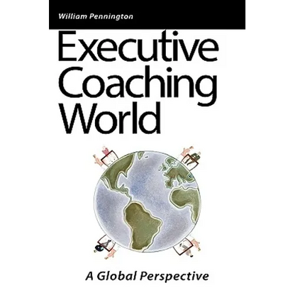 Executive Coaching World: A Global Perspective - Hardcover