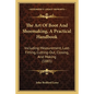 The Art Of Boot And Shoemaking, A Practical Handbook: Including Measurement, Last-Fitting, Cutting-Out, Closing, And Making (1885) - Paperback