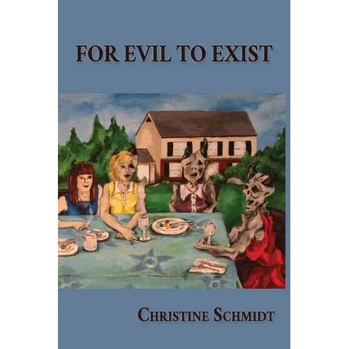 For Evil To Exist - Paperback