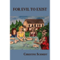 For Evil To Exist - Paperback