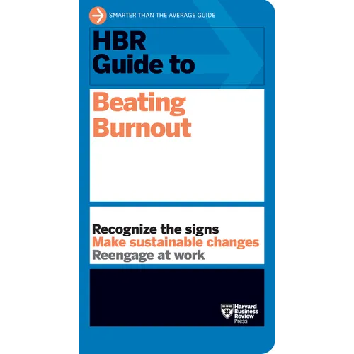 HBR Guide to Beating Burnout - Hardcover