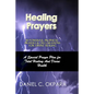 Healing Prayers: 30 Powerful Prophetic Prayers & Declarations For Divine Healing: A Special Prayer Plan for Instant Total Healing & Divine Health - Paperback