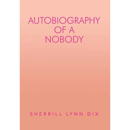 Autobiography of a Nobody - Hardcover