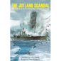 The Jutland Scandal: The Truth about the First World War's Greatest Sea Battle - Hardcover