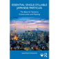 Essential Single-Syllable Japanese Particles: The Basis for Sentence Construction and Meaning - Paperback