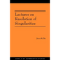 Lectures on Resolution of Singularities (Am-166) - Paperback