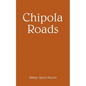 Chipola Roads - Paperback