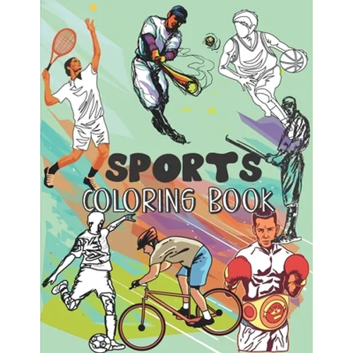 Sports coloring book: Have fun with this cool sports and games coloring book for young kids boys and girls, Football, Handball, Baseball, Ba - Paperback